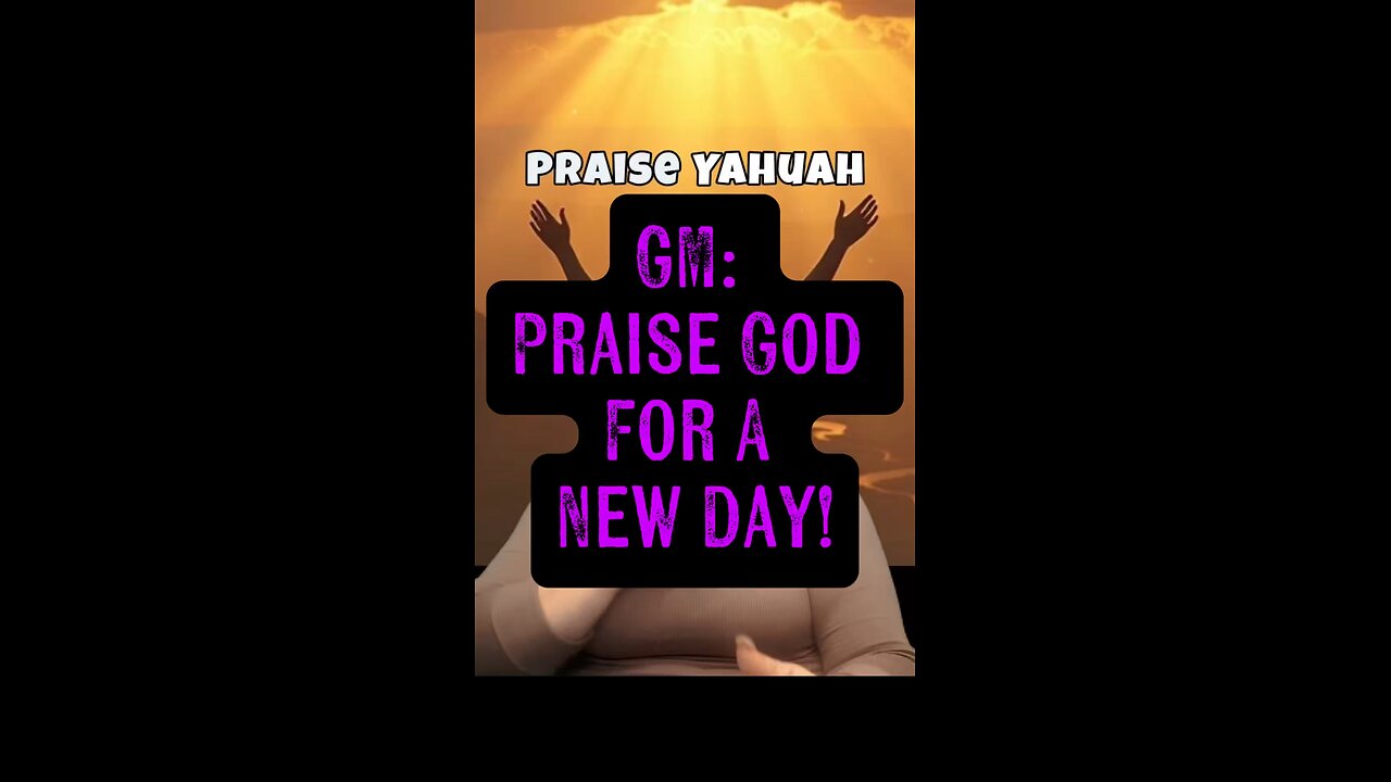 GM: Praise God For A New Day! 🩷