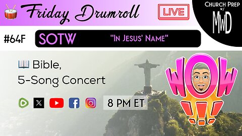 🥁 #64F 📖Bible: "In Jesus’ Name" | Church Prep w/ MWD