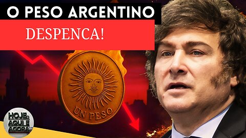 O Peso Argentino DESPENCA e o Banco Central entra em Alerta | Hoje Aqui e Agora