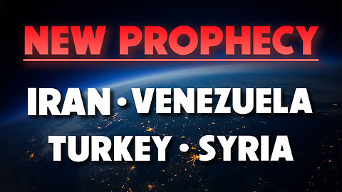 New Prophecy: Iran, Venezuela, Turkey & Syria 01/07/2026