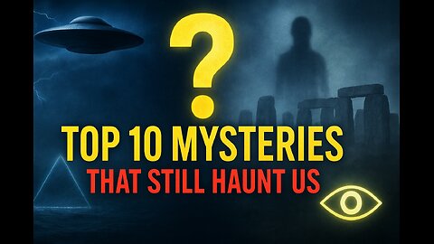 Top 10 Unexplained Mysteries of the World That Still Haunt Us 🌍🔍 | True Mystery Documentary