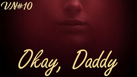 [VN10] Okay, Daddy | Flirty Intimate Virtual Boyfriend Roleplay ASMR