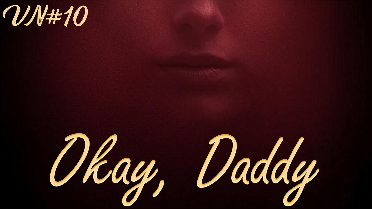 [VN10] Okay, Daddy | Flirty Intimate Virtual Boyfriend Roleplay ASMR