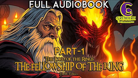 An Epic Quest Begins: The Fellowship of the Ring Audiobook (Part 1) | J.R.R. Tolkien