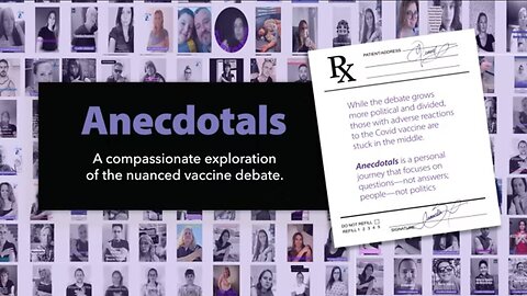 "Unpacking the Truth: Covid Vaccine Damage in Anecdotals' Movie 2022"