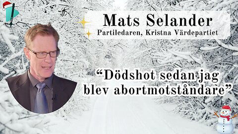 "Abortmotstånd, kristendom och min väg mot sanningen" - Mats Selander - Vintertal 2025