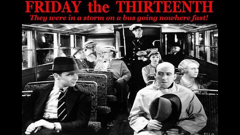 FRIDAY THE THIRTEENTH 1933 They Were on a Bus in a Storm Going Nowhere Fast FULL MOVIE in HD