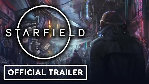 Starfield - Official The Settled Systems Overview Trailer