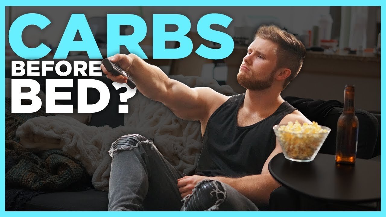 CARBS BEFORE BED Are They Making You Fat (What The Science Says)