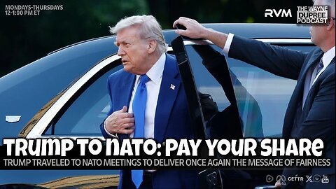 E2110: Trump Returns To NATO With Familiar Message 6/25/25