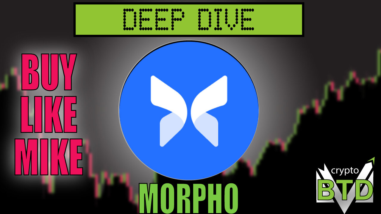 📢 MORPHO: Deep Dive [What is MORPHO?] Buy or pass?!
