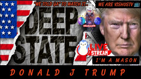"We Told Ya" To Watch It... The Deepstate Donald J Trump... #VishusTv 📺