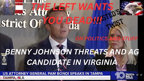The Left's Bloodlust: Death Threats to Benny Johnson and Virginia's Psycho AG Wannabe Jay Jones