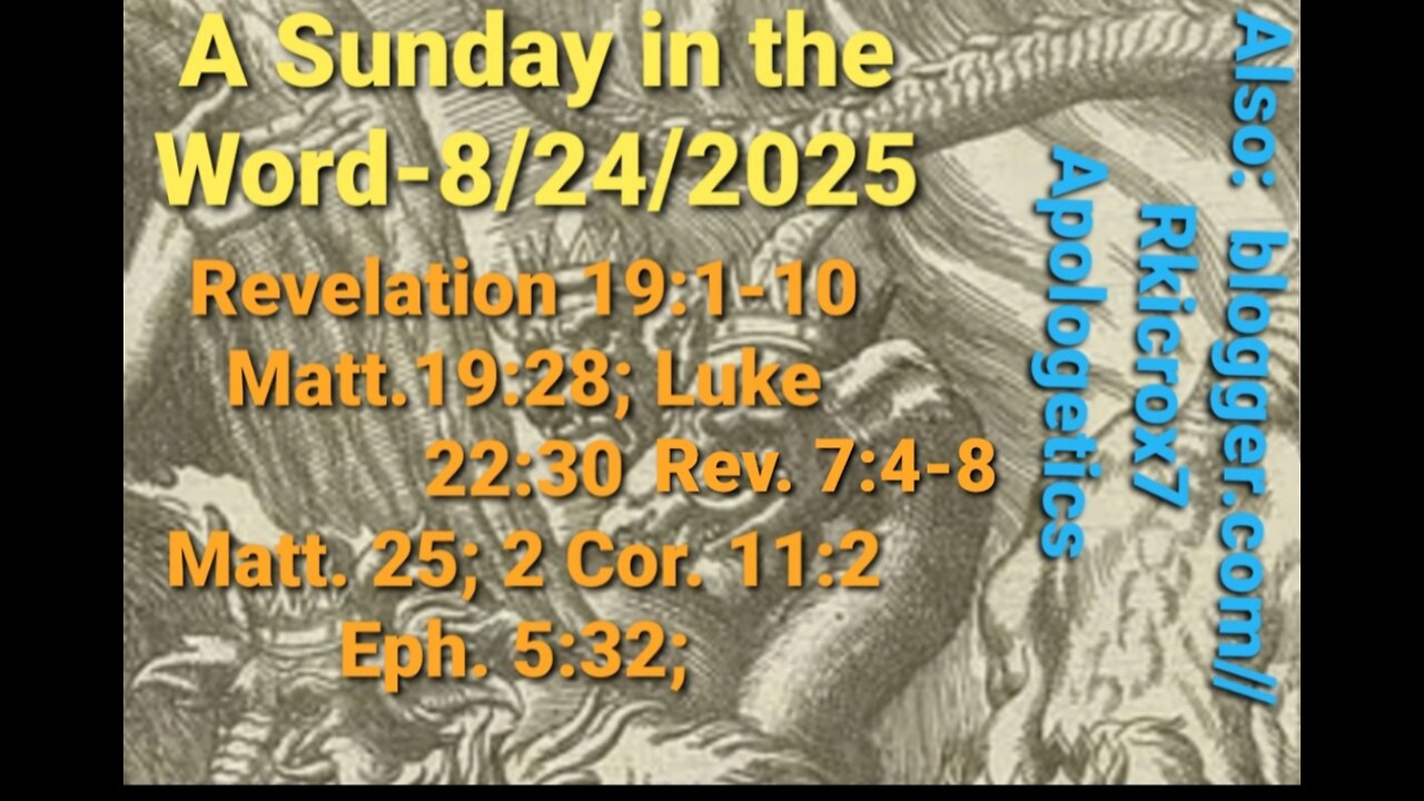 A Sunday in the Word for August 24th 2025: Rev 19
