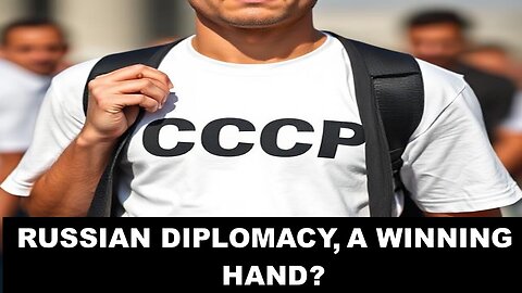 RUSSIAN DIPLOMACY, A WINNING HAND?