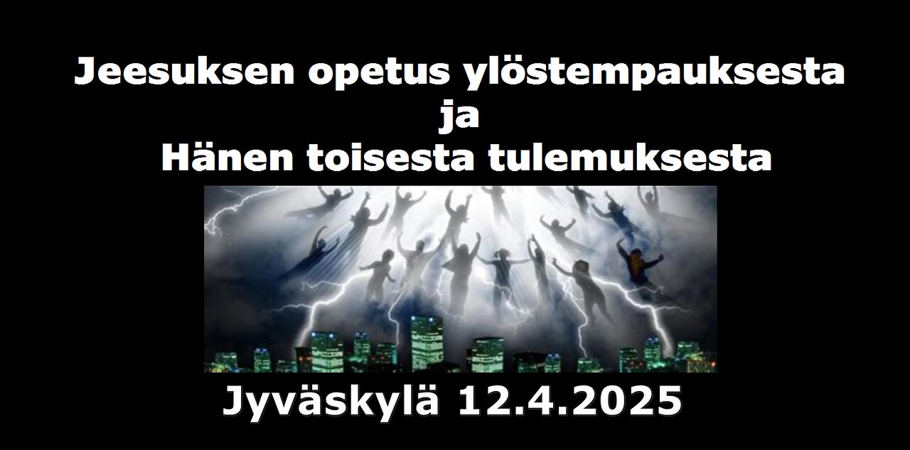 Jeesuksen opetus ylöstempauksesta ja Hänen toisesta tulemuksesta