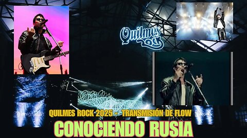Conociendo Rusia - Quilmes Rock 2025 - Show Completo