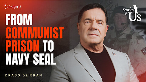 Drago Dzieran: From Communist Prison to Navy SEAL | Stories of Us | PragerU