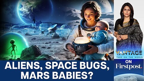 Factories in Space_ Babies on Mars_ What will Space Look Like in 50 Yrs_ _Vantage with Palki Sharma