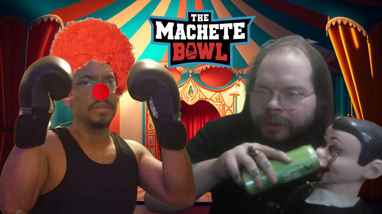 The Machete Bowl Ep. 374 - Cobes gets his channel back & Laughing at Stanley the Clown