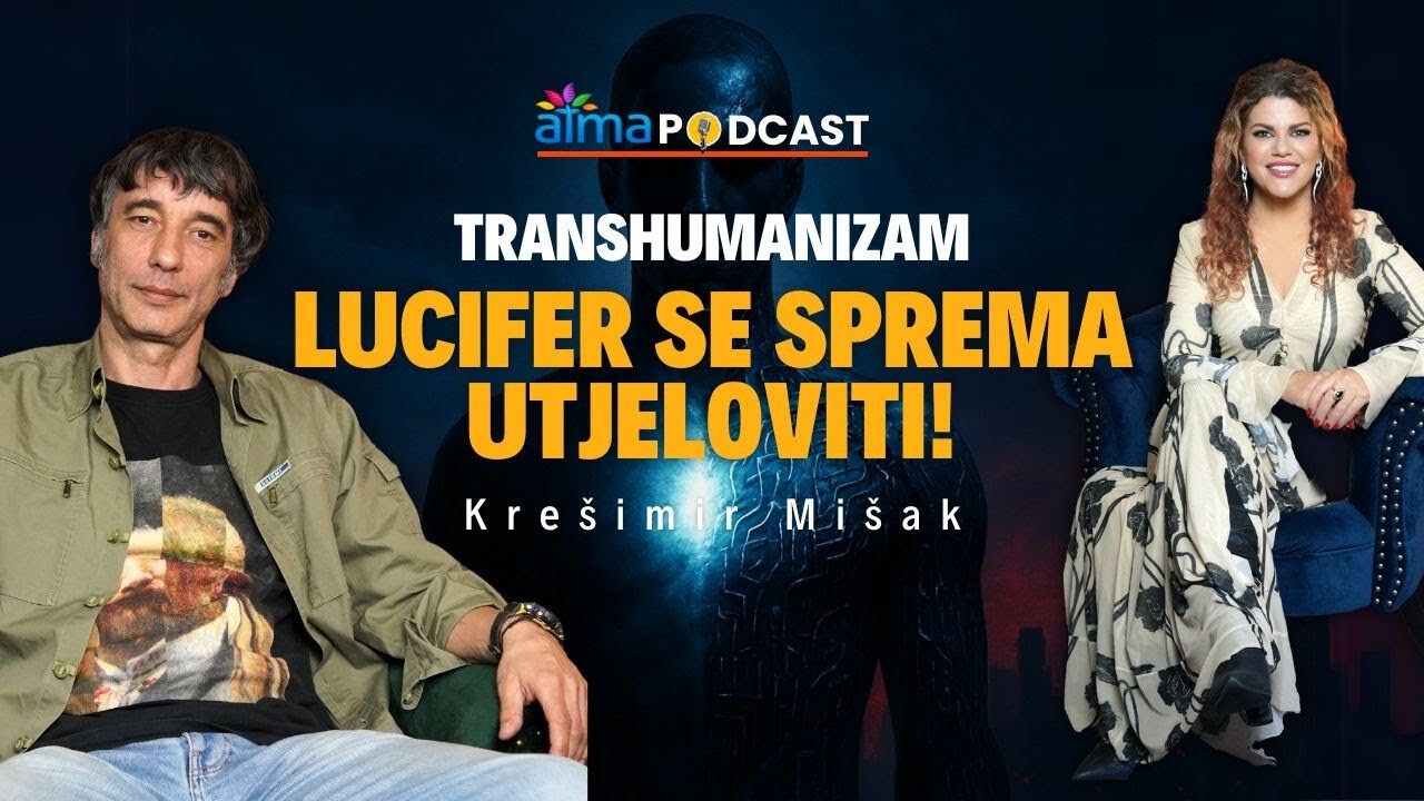 LUCIFER SE SPREMA UTJELOVITI! ⁄ KREŠIMIR MIŠAK ⁄ Trashumanizam i okultne agende ⁄ ATMA podcast