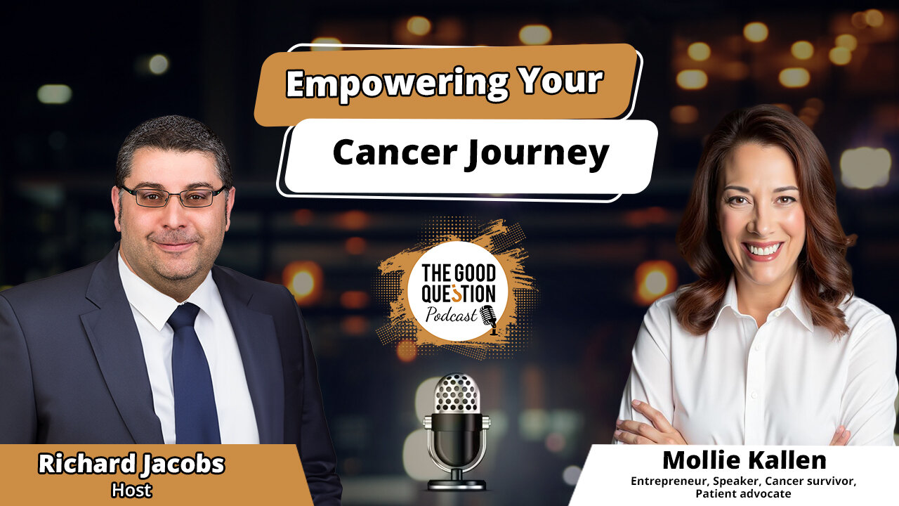 Empowering Your Cancer Journey: Strategies for Coping and Thriving with Mollie Kallen