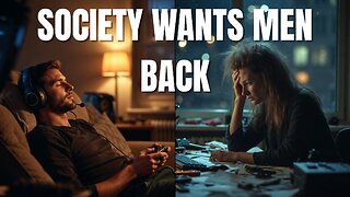 Society Is Desperately Trying To Bring Men Back