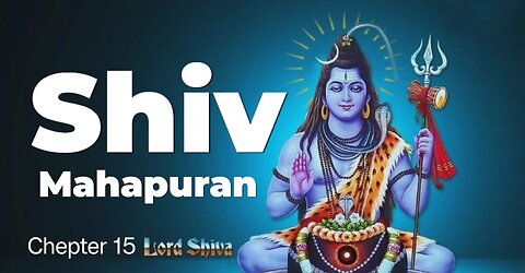Shiv Mahapuran Chapter 15 | Noble Conduct, Gayatri Japa & Dharma Explained Full English Translation