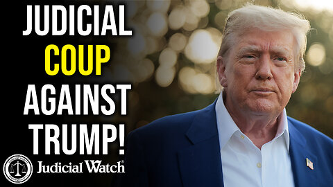 Judicial Coup Against Trump!