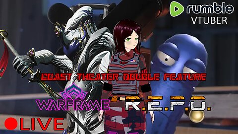 (VTUBER) - Trying Rhino in Warframe and then REPO with friends - DOUBLE FEATURE - RUMBLE