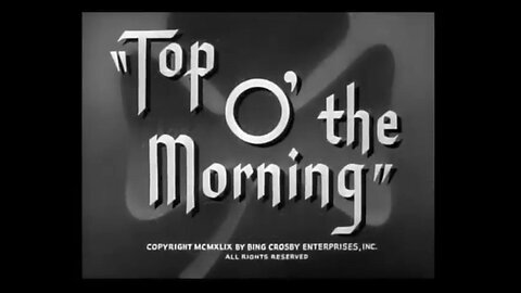 "Top O' the Morning" - 1949