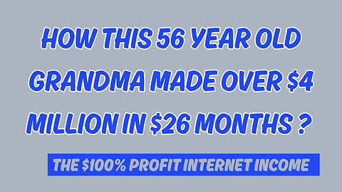 HOW THIS GRANDMA MADE $4 MILLION IN 26 MILLION 100% PROFIT WITH THIS DIGITAL PRODUCT?