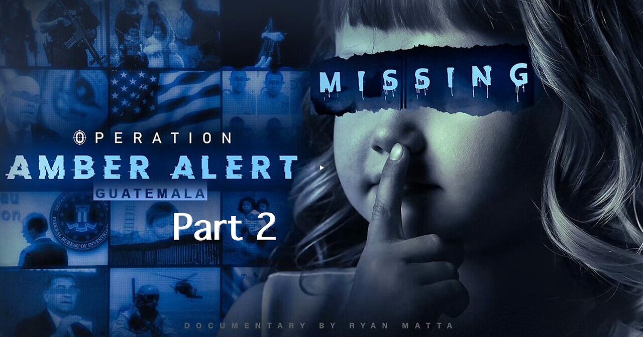 ⬛️🔺👁 OPERATION AMBER ALERT: PART 2 (2025) ▪️ USAID > GUATEMALA > CHILD RAPE