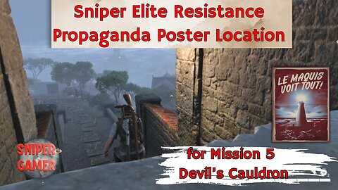 Propaganda Poster Location for Sniper Elite Resistance - Mission 5 Devil's Cauldron