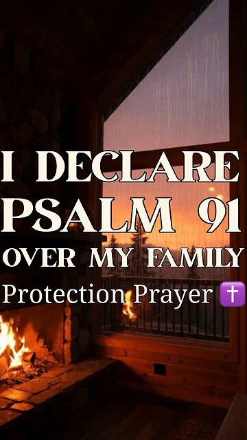 Psalm 91 Family Protection Declaration ✝️ Powerful Prayer