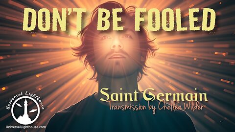 Don't Be Fooled ~ Saint Germain ~ Chellea Wilder