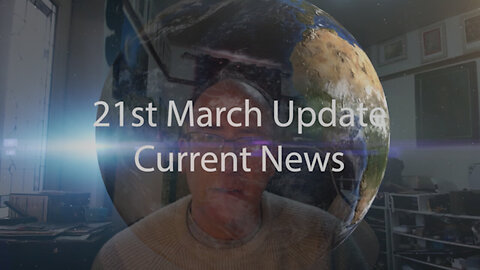 [2022-03-21] 21st March 2022 Update Current News