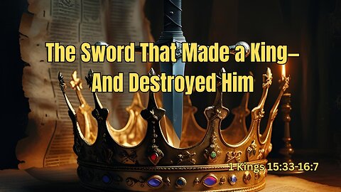 The Sword That Made a King and Destroyed Him
