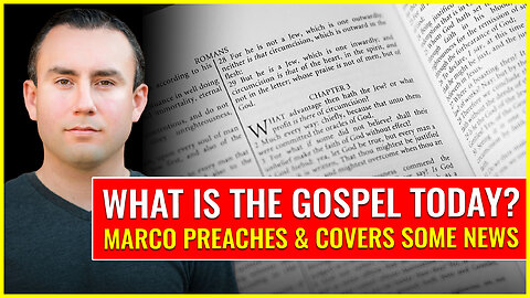 What is the gospel today? Marco preaches and covers some news