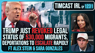 Trump Just REVOKED Legal Status Of 530,000 Migrants, Deportations NOW w/ Alex Stein | Timcast IRL