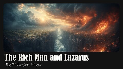 The Rich Man and Lazarus | Pastor Joel Hayes