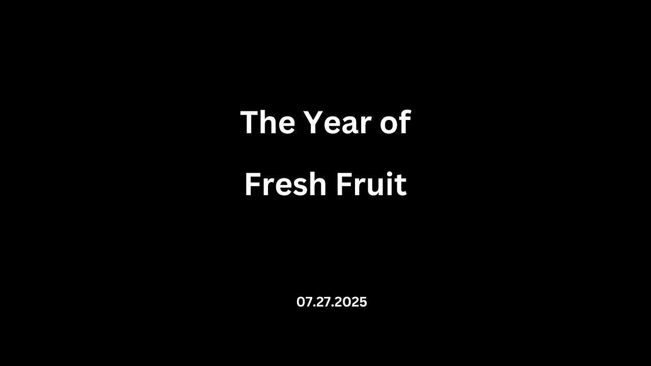 The Year of Fresh Fruit
