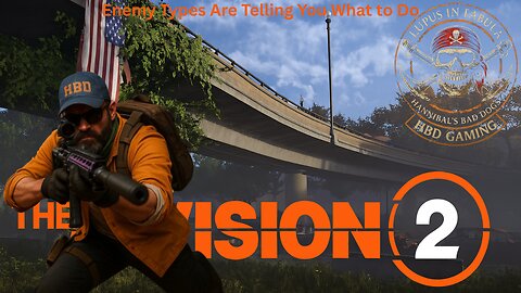 The Division 2 - Enemy Types Are Telling You What to Do, Are You Listening #ad #ubisoftpartner