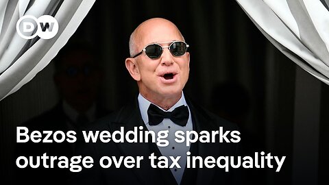 Why Bezos' opulent wedding is fueling anger over the political influence of the ultra-rich | DW News