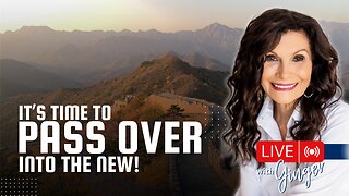 It's Time to Pass-Over Into the New! | LIVE with GINGER