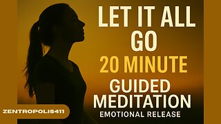Let It All Go – 20 Minute Guided Meditation for Emotional Release