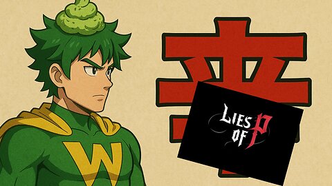 Wasabi Tackles: LIES OF P PART 1