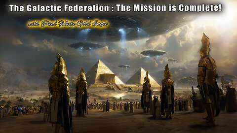 The Galactic Federation : The Mission is Complete! 🕉 Humanity is Free From the Matrix Time Warp!! 🕉
