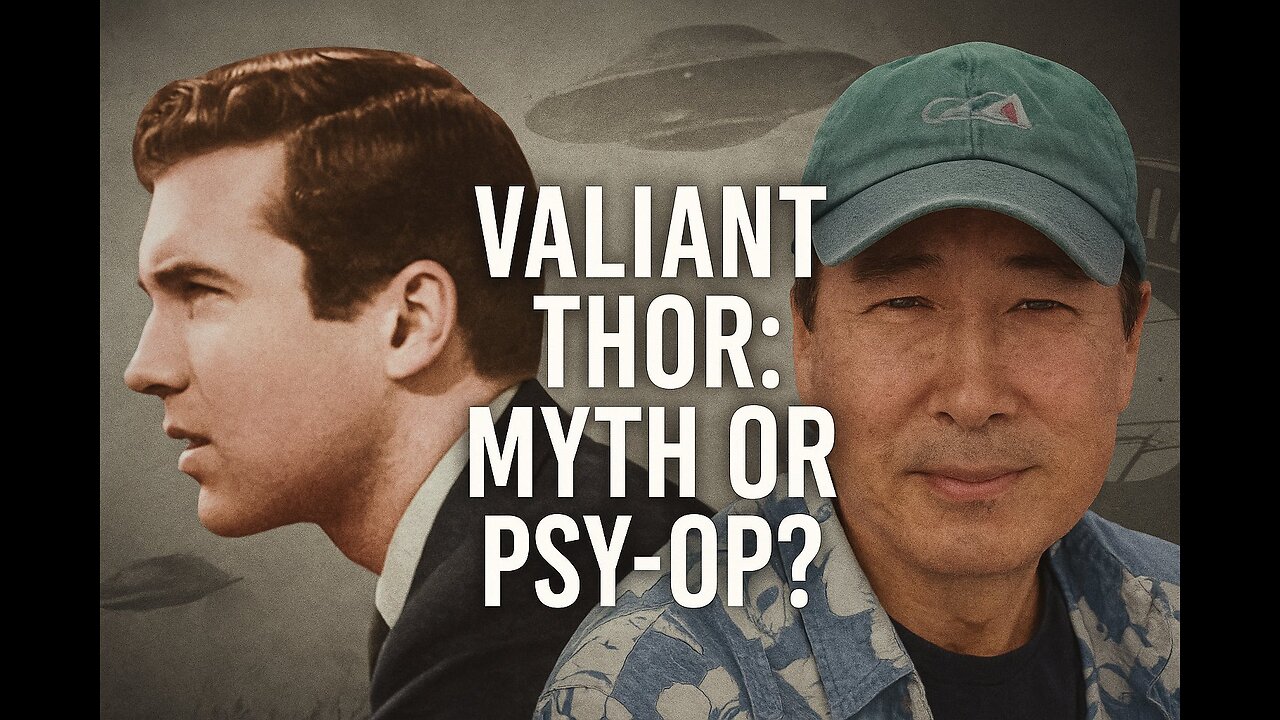 Valiant Thor Debated Myth vs. Psy-Op & Gordy Tong on Vancouver UFO History