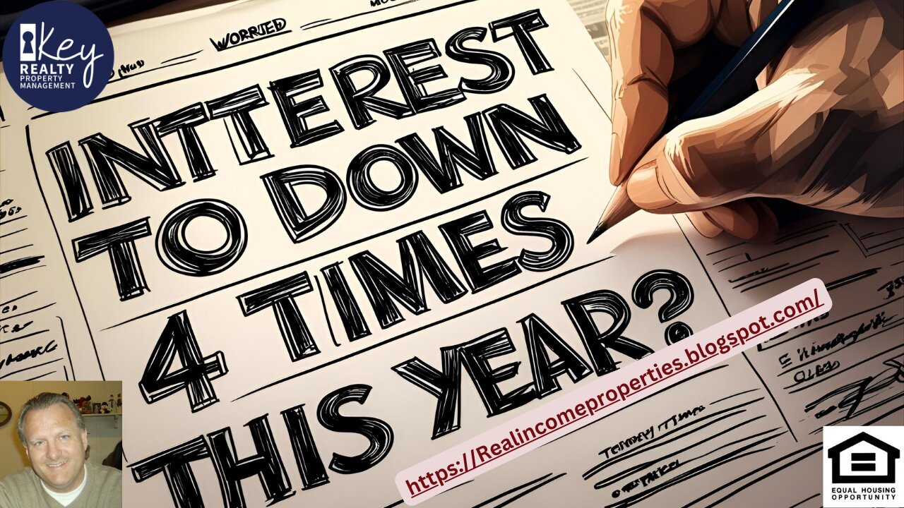 Interest Rates to Go Down 4 times this Year
